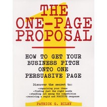 The One-Page Proposal: How to Get Your Business Pitch Onto One Persuasive Page, Harpercollins