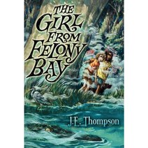 The Girl from Felony Bay Paperback, Walden Pond Press