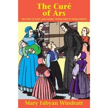 The Cure of Ars: The Story of St. John Vianney - Patron Saint of Parish Priests Paperback, Tan Books