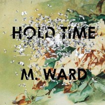 M.Ward - Hold Time 영국수입반, 1CD