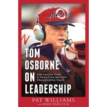 (영문도서) Tom Osborne on Leadership: Life Lessons from a Three-Time National Championship Coach Paperback, Advantage Media Group, English, 9781599323794
