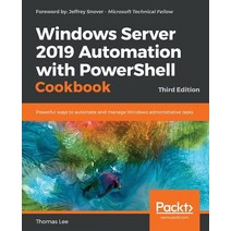 Windows Server 2019 Automation with PowerShell Cookbook - Third Edition, Packt Publishing