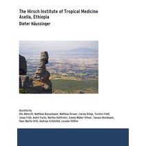 (영문도서) The Hirsch Institute of Tropical Medicine: Asella Äthiopien Paperback, Dusseldorf University Press, English, 9783110662962