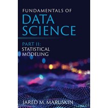 (영문도서) Fundamentals of Data Science Part II: Statistical Modeling Paperback, Cayenne Canyon Press, English, 9781941043127