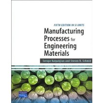 Manufacturing Processes for Engineering Materials SI, Prentice-Hall