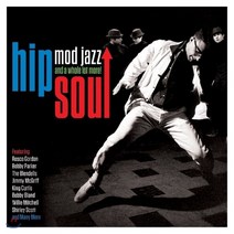 [CD] 소울 음악 모음집 (Hip Soul - Mod Jazz And A Whole Lot More!)