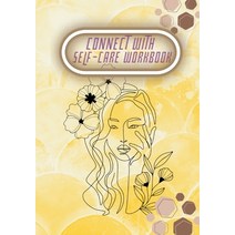 (영문도서) Connect with Self-Care Workbook: 104 Pages Learning to Balance Your Life and Take Control of ... Paperback, Lulu.com, English, 9781312785984