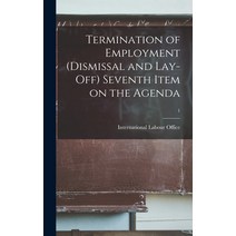 (영문도서) Termination of Employment (dismissal and Lay-off) Seventh Item on the Agenda; 1 Hardcover, Hassell Street Press, English, 9781014356420