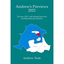 (영문도서) Andrew's Previews 2021: The year 2021 told through parliamentary and local by-elections Paperback, Local Elections Archive Pro..., English, 9781999834555
