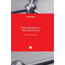 (영문도서) Nanoindentation in Materials Science Hardcover, Intechopen, English, 9789535108023