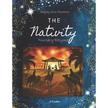 The Nativity Nursery Rhyme: Christmas Musical Paperback, Independently Published