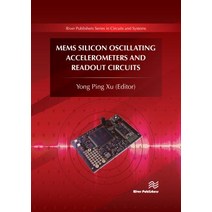Mems Silicon Oscillating Accelerometers and Readout Circuits, River Publishers