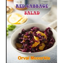 (영문도서) Red Cabbage Salad: 150 recipe Delicious and Easy The Ultimate Practical Guide Easy bakes Reci... Paperback, Independently Published, English, 9798531151780