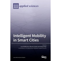 (영문도서) Intelligent Mobility in Smart Cities Hardcover, Mdpi AG, English, 9783036541471