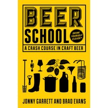 (영문도서) Beer School: A Crash Course in Craft Beer (Craft Beer Gift) Paperback, Mango, English, 9781633533684