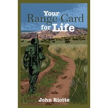 (영문도서) Your Range Card for Life: Military Management Techniques to Help You Control the Everyday Chaos Paperback, How2conquer, English, 9781945783180