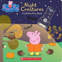 Night Creatures: A Lift-The-Flap Book (Peppa Pig), Scholastic