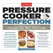 Paperback Pressure Cooker Perfection: 100 Foolproof Recipes That Will Change the Way You Cook, 1