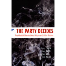 (영문도서) The Party Decides: Presidential Nominations Before and After Reform Paperback, University of Chicago Press, English, 9780226112374