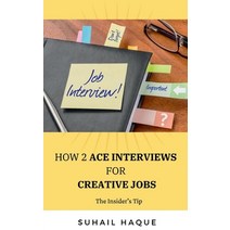 (영문도서) How 2 Ace Interviews for Creative Jobs Paperback, Notion Press, English, 9781639979509