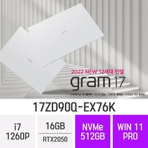 [RTX2050 탑재] LG전자 그램17 17ZD90Q-EX76K 인텔 12세대 최신 가벼운 오토캐드 17형 고사양 기업 전문가용 노트북 *무선마우스+오피스밸류팩 증정*, 16GB, WIN11 PRO, 512GB