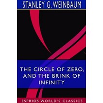 The Circle of Zero and The Brink of Infinity (Esprios Classics) Paperback, Blurb, English, 9780368734175