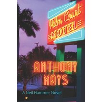 (영문도서) Palm Court Motel: A Neil Hammer Novel Paperback, Independently Published, English, 9798453550210