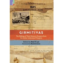 (영문도서) Girmitiyas: The Making of their Memory-keepers from Indian Indentured Diaspora Hardcover, Primus Books, English, 9789355720757