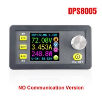 DPS8005 프로그램 가능 정전압 전류 스텝 다운 전원 공급 장치 모듈 전압계 전류계 벅 컨버터 80V 5A 40%, 01 No Communication Ver