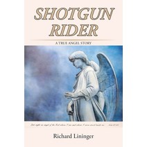 (영문도서) Shotgun Rider: A True Angel Story Paperback, Christian Faith Publishing,..., English, 9798885403160