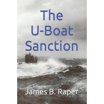 (영문도서) The U-Boat Sanction Paperback, Independently Published, English, 9781688932432