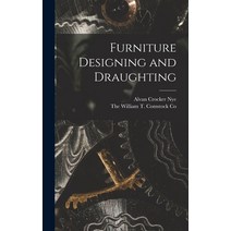 (영문도서) Furniture Designing and Draughting Hardcover, Legare Street Press, English, 9781015938267