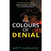 The Colours of Denial: When the only way out is to face the truth Paperback, Independently Published, English, 9781659612936