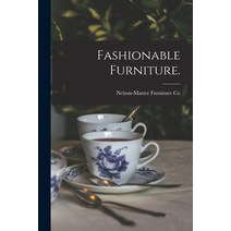 (영문도서) Fashionable Furniture. Paperback, Legare Street Press, English, 9781014404060