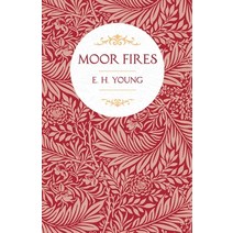 (영문도서) Moor Fires: With Introductory Poems by Edwin Waugh and Emily Brontë Paperback, Read & Co. Books, English, 9781528717519