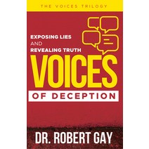 (영문도서) Voices of Deception: Exposing Lies and Revealing Truth Paperback, Parsons Publishing House, English, 9781602731455