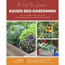 (영문도서) The First-Time Gardener: Raised Bed Gardening 3: All the Know-How You Need to Build and Grow... Paperback, Cool Springs Press, English, 9780760372753