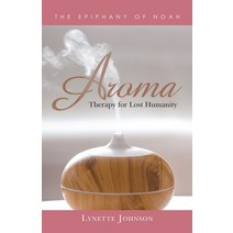 (영문도서) Aroma: Therapy for Lost Humanity Paperback, WestBow Press, English, 9781664228917