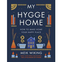 (영문도서) My Hygge Home: How to Make Home Your Happy Place Hardcover, Abrams Image, English, 9781419766374