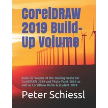 (영문도서) CorelDRAW 2019 Build-Up Volume: Build-Up Volume of the training books for CorelDRAW 2019 and ... Paperback, Independently Published, English, 9798609611734