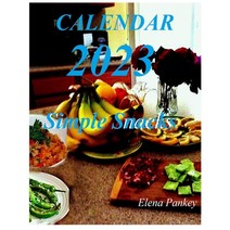 (영문도서) Calendar 2023. Simple Snacks Paperback, Elena Pankey, English, 9781952907647