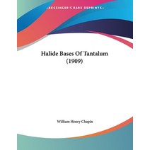 Halide Bases Of Tantalum (1909) Paperback, Kessinger Publishing, English, 9781120625533
