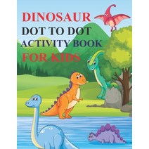 Dinosaur Dot to Dot Activity Book for Kids: 80 Pages Easy Kids Dot To Dot Books Ages 4-6 3-8 3-5 6-8... Paperback, Independently Published, English, 9798730164420