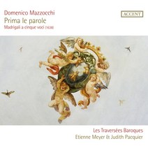 핫트랙스 DOMENICO MAZZOCCHI - PRIMA LE PAROLE/ LES TRAVERSEES BAROQUES ETIENNE MEYER [마조키: 5성부 마드리갈 - 레 트라베르세 바로크]
