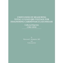 (영문도서) Usefulness of Measuring Total 12-Lead QRS Voltage in Diagnosing Cardiovascular Disease Hardcover, Baylor University Medical C..., English, 9798886800906