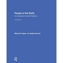 People of the Earth: An Introduction to World Prehistory 15th Edition, Taylor & Francis