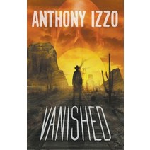 (영문도서) Vanished Paperback, Anthony Izzo, English, 9781393897460