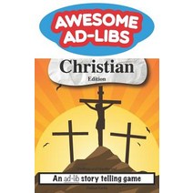 (영문도서) Awesome Ad-Libs Christian Edition: An Ad-Lib Story Telling Game Paperback, Independently Published, English, 9781075968907