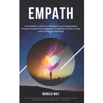 Empath: A Complete Guide to Understand Your Superpower Protect Yourself from Negative Mindset and H... Paperback, Independently Published, English, 9798717904612