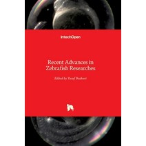 (영문도서) Recent Advances in Zebrafish Researches Hardcover, Intechopen, English, 9781789231724